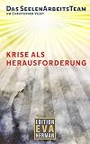 Das SeelenArbeitsTeam um Christopher Vasey - Krise als Herausforderung