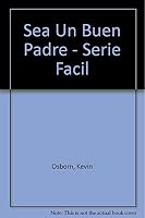 Sea UN Buen Padre 9684444672 Book Cover
