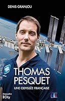 Thomas Pesquet, une odyssée française 2824619422 Book Cover