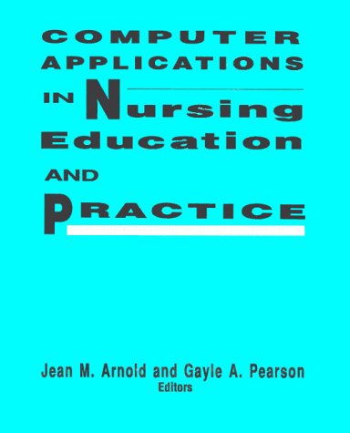 Buy Computer Applications in Nursing Education and Practice Book Online ...