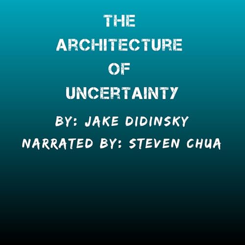 The Architecture of Uncertainty cover art