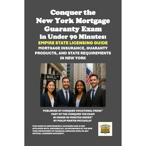 Conquer the New York Mortgage Guaranty Exam in Under 90 Minutes: Empire State Licensing Guide Audiolibro Por Philip Martin McCaulay arte de portada