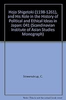 Hojo Shigetoki 1198-1261  Nims (Scandinavian Institute of Asian Studies Monograph Series, No. 41) 070070132X Book Cover