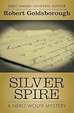 Silver Spire (The Nero Wolfe Mysteries Book 6)