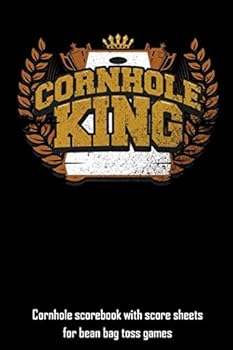 Paperback Cornhole King: Cornhole scorebook with score sheets for bean bag toss games Book