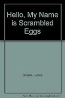 Hello, My Name is Scrambled Eggs B000GR0SMC Book Cover