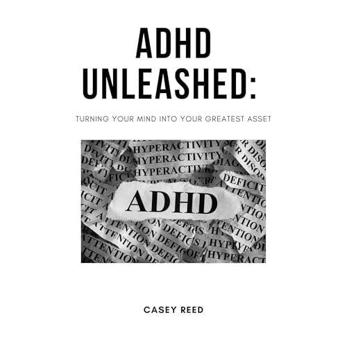 ADHD Unleashed - Casey Reed episode artwork