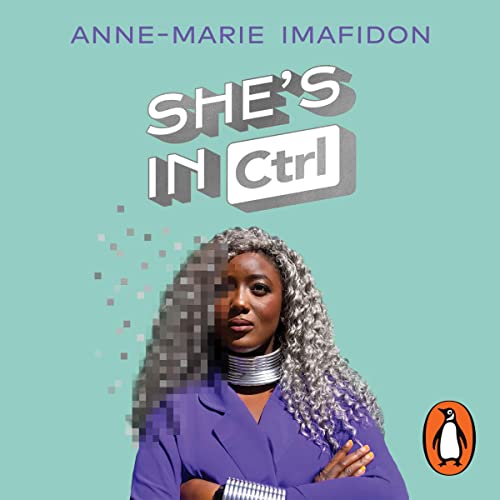 She&amp;rsquo;s in CTRL by Anne-Marie Imafidon episode artwork