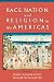 Race, Nation, and Religion in the Americas
