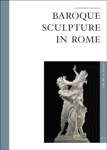 Baroque Sculpture in Rome: The Art Gallery Series (Gallery of the Arts,...