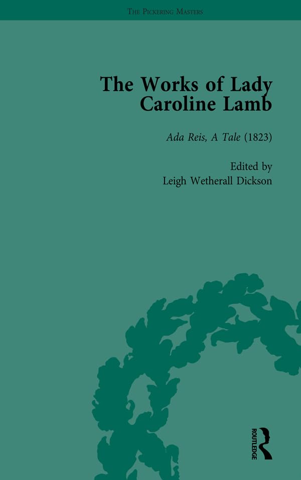 The Works of Lady Caroline Lamb Vol 3      1st Edition, Kindle Edition