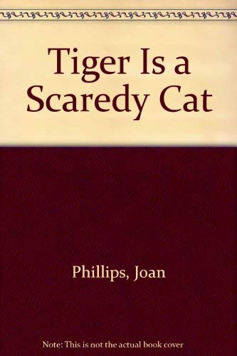 Tiger Is a Scaredy Cat 0606125426 Book Cover
