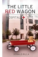The Little Red Wagon-Hospital Site 1960131192 Book Cover