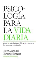 Psicología para la vida diaria: Consejos psicológicos y bíblicos para enfrentar los problemas emocionales (Spanish Edition) 8494646397 Book Cover