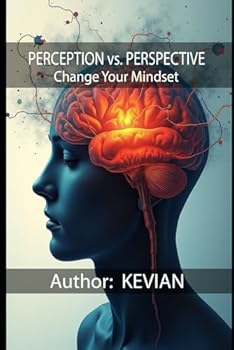 Paperback PERCEPTION vs. PERSPECTIVE: Change Your Mindset Book
