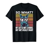 Ma chatte n'est pas mannequin mais elle est vraiment intelligente T-Shirt
