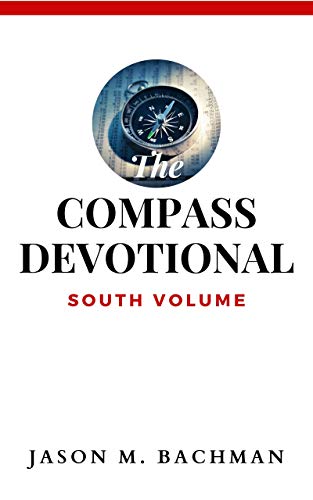 The Compass Devotional: South Volume (The Compass Devotionals) (English Edition)