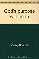 God's purpose with man B00071VYIE Book Cover