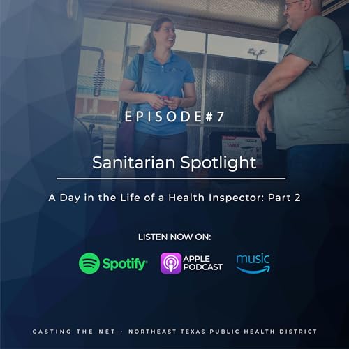 Sanitarian Spotlight - A Day in the Life of a Health Inspector - Part 2