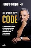 The Awareness Code: A former medical doctor of astronauts reveals...