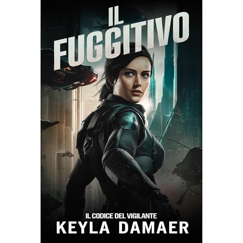 Il Fuggitivo Audiolibro Por Keyla Damaer arte de portada