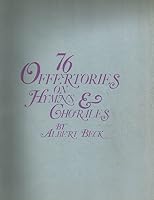 76 Offertories on Hymns and Chorals (76 Offertories on Hymn Tunes Or Chorales) B00J80ULS4 Book Cover