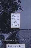 From Where We Stand: Recovering a Sense of Place
