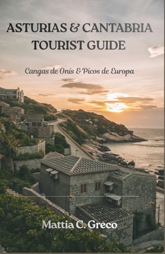 ASTURIAS & CANTABRIA TOURIST GUIDE: Cangas de Onís & Picos de Europa