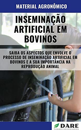 Inseminação Artificial em Bovinos | Saiba a importância dessa técnica para o processo de reprodução animal