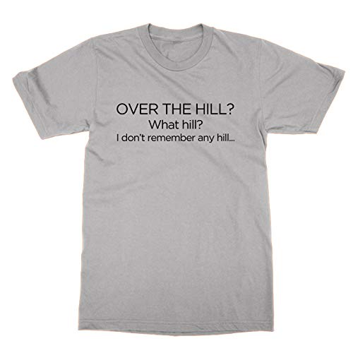 T-shirt Over The Hill avec message amusant pour oublier le stress