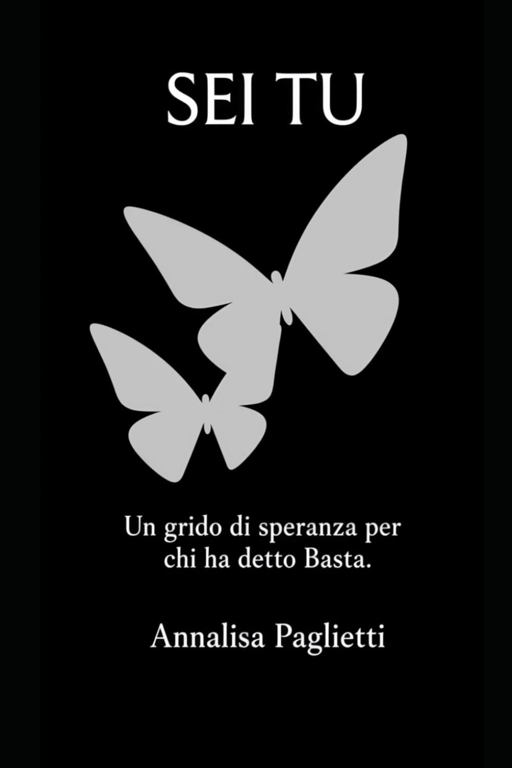 Sei tu: Un grido di speranza a chi ha detto basta