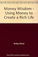 Money Wisdom - Using Money to Create a Rich Life 097389220X Book Cover