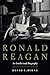 Ronald Reagan: An Intellectual Biography