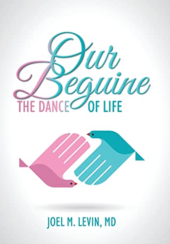 Our Beguine: The Dance of Life 1496959485 Book Cover