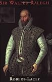 Sir Walter Ralegh (Phoenix Press)