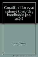 Canadian history at a glance (Everyday handbooks [no. 246]) B0006BRCMW Book Cover