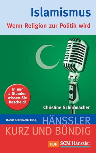 Islamismus: Wenn Religion zur Politik wird (Kurz und bündig)