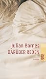 Darüber reden - Julian Barnes