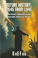 FUTURE HISTORY 2645 FROM 1945 1970751150 Book Cover