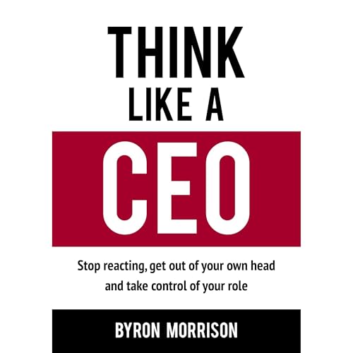 Byron Morrison's Think Like A CEO episode artwork