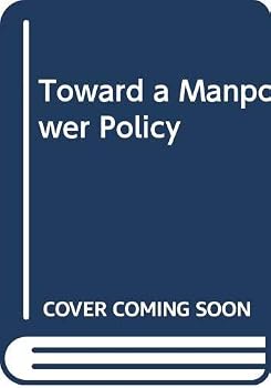 Toward a Man Power Policy
