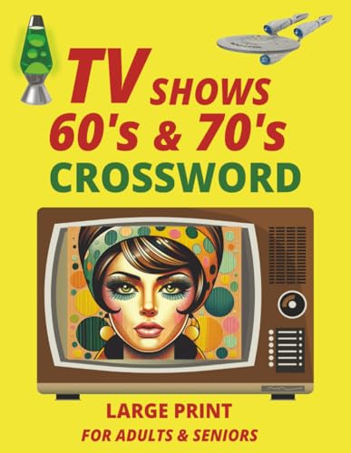 TV Shows 60's & 70's Crossword Puzzles Large Print For Adults and Seniors: Crossword Puzzles with Large Print about 60's & 70's TV Shows / 8.5 x 11 ... Gift for Vacations, Holidays and Relaxation