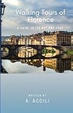 Antonia's Italy Florence - Walking Tours of Florence: A Guide to Its Art, Food & Fun
