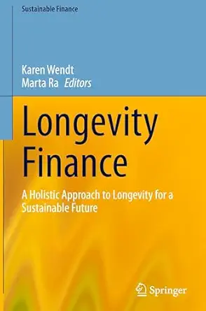 Longevity Finance: A Holistic Approach to Longevity for a Sustainable Future book cover