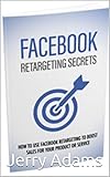Facebook Retargeting Secrets (English Edition)