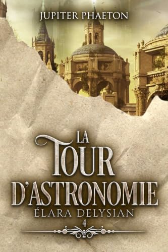 La tour d'astronomie (Élara Delysian t. 4)