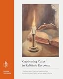 Captivating Cases in Rabbinic Responsa