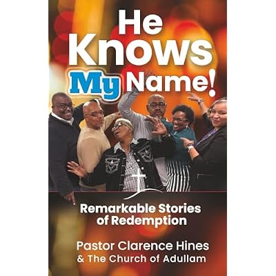 He Knows My Name: Remarkable Stories of Redemption