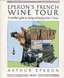tour windsor  French Wine Tour: Traveller\'s Guide to Tasting and Buying Wine in France