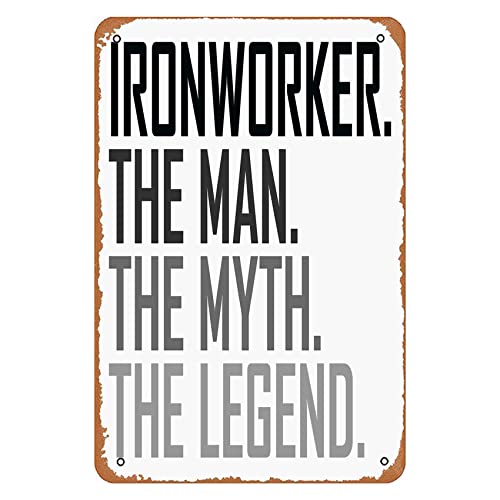 Ironworker The Man Profession Sign Wall Decor Art Poster Vintage Metal Tin Sign per Funny Room Man Cave Office Garage Bagno Appartamento Dormitorio Sign Wall Decoration Gift 8x12 In